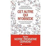 Cet autre qui m'obsède Jean-Michel Oughourlian (Auteur)