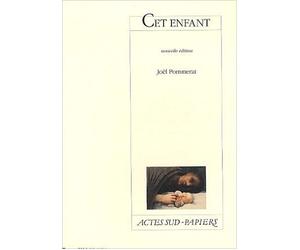 Cet enfant de Joël Pommerat ( 9 octobre 2010 )