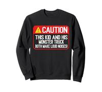 Cet enfant et son Monster Truck font tous deux un camion bruyant Sweatshirt
