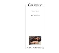 Joël Pommerat – Cet enfant – Théâtre – Broché