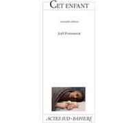 Joël Pommerat – Cet enfant – Théâtre – Broché