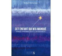 Cet enfant qui m'a manque - Michel Hermenjat - Premiere Partie Eds - broché - Essai