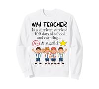 Cet Enseignant est Un survivant ; il a survécu 100 Jours et ce n'est Pas Fini Sweatshirt