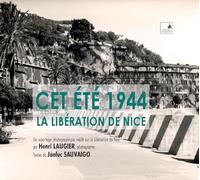 Cet été 1944: Libération de Nice