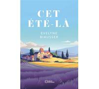 Cet été-là - Evelyne Biausser - Hello - broché - Roman
