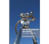 Cet été-là, il pleuvait des robots