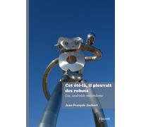 Cet été-là, il pleuvait des robots Liu, androïde majordome - Jean-François Joubert - Edilivre-Aparis - broché - Roman