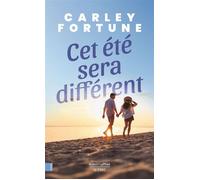 Cet été sera différent - Carley Fortune - Robert Laffont - broché - Roman
