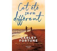 Cet été sera différent - Carley Fortune - Robert Laffont - broché - Roman
