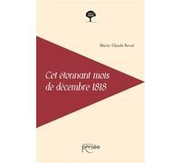 Cet étonnant mois de décembre 1818 - Marie-Claude Revol - Persee - broché - Essai