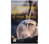 Cet Étrange Désir D'être Béni