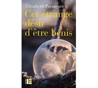 Cet étrange désir d'être bénis