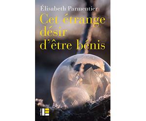 Cet étrange désir d'être bénis