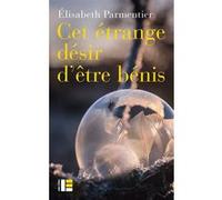 Cet étrange désir d'être bénis Elisabeth Parmentier (Auteur)