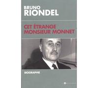 Cet étrange Monsieur Monnet: Biographie