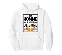 Cet Homme A Besoin De Bière Dictons Amusants Sweat à Capuche