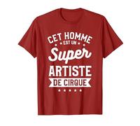 Cet Homme Est Un Super Artiste De Cirque Carnaval T-Shirt, Homme, Canneberge, XL