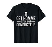 Cet Homme Est Un Super Conducteur Humour T-Shirt