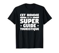 Cet Homme Est Un Super Guide Touristique T-Shirt