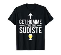Cet Homme Est Un Super Sudiste Pastis Humour T-Shirt