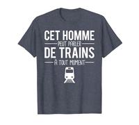 Cet Homme Peut Parler De Trains À Tout Moment Cheminot T-Shirt, Homme, Bleu Chiné, 6XL