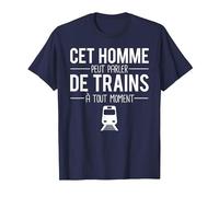 Cet Homme Peut Parler De Trains À Tout Moment Cheminot T-Shirt, Homme, Bleu Marine, L