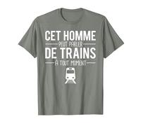 Cet Homme Peut Parler De Trains À Tout Moment Cheminot T-Shirt, Homme, Vert Kaki chiné, L