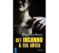 Cet inconnu à tes côtés - William Casey Moreton - City - Poche - Roman