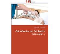 Cet Infirmier Qui Fait Battre Mon C¿Ur...