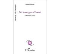Cet insoupçonné levant (l'Histoire-la poésie) - Philippe Tancelin - L'harmattan - broché - Poésie