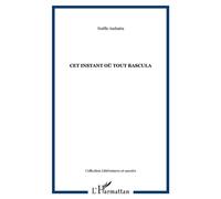 Cet instant où tout bascula - Noëlle Ambatta - L'harmattan - broché - Roman