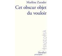 Cet obscur objet du vouloir Marlène Zarader (Auteur)