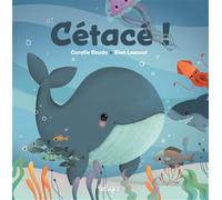 Cétacé ! - Coralie Saudo - Beluga - cartonné - Album éveil dès la naissance
