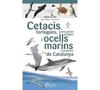 Cetacis, tortugues, grans peixos pelàgics i ocells marins de Catalunya