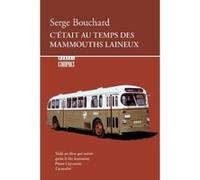 C'Était Au Temps Des Mammouths Laineux Bouchard, Serge (Auteur)