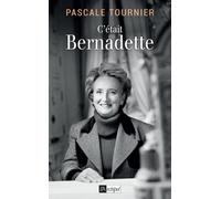 C'était Bernadette - Pascale Tournier - Archipel Eds De L' - broché - Essai