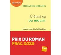 C'était ça ou mourir Livre audio 1 CD MP3 - Thélyson Orélien - Audiolib - Texte lu (CD) - Textes lus CD