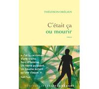 C'était ça ou mourir Premier roman - Thélyson Orélien - Grasset - broché - Roman