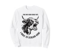C'était Charmant mais Je Dois Crier Maintenant Heifer Cow Sweatshirt