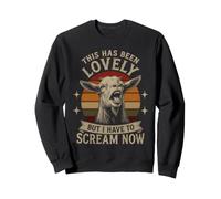 C'était Charmant mais Je Dois Crier Maintenant Screaming Goat Sweatshirt