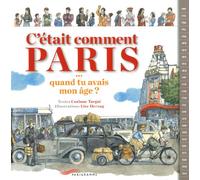 C'était comment Paris - quand tu avais mon âge ?