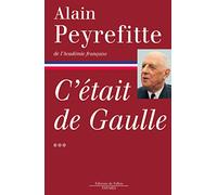 C'etait De Gaulle - Tome 3, "Tout Le Monde A Besoin D'une France Qui Marche