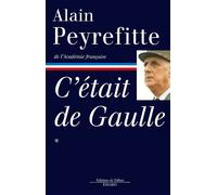 C'était de Gaulle -Tome I Tome 1 - Alain Peyrefitte - Fayard - broché - Biographie