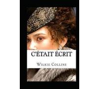 C'était écrit Annoté