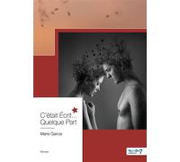 C'était Écrit... Quelque Part - Marie Garcia - Nombre 7 - broché - Roman