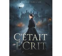C'était écrit: Un roman classique de mystère gothique et de passions obscures