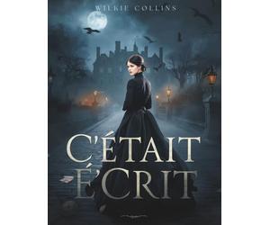 C'était écrit: Un roman classique de mystère gothique et de passions obscures