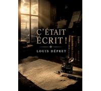 C'était écrit !: Une saynète en prose de Louis Dépret, explorant les thèmes du destin et des relations humaines dans un salon parisien.