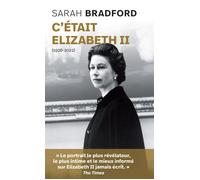 C'était Elizabeth II - Sarah Bradford - Archipoche - Poche - Biographie