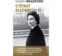 C'était Elizabeth II Sarah Bradford (Auteur), Philippe Delorme (Postface), Marie-Claude Elsen (Traduction)